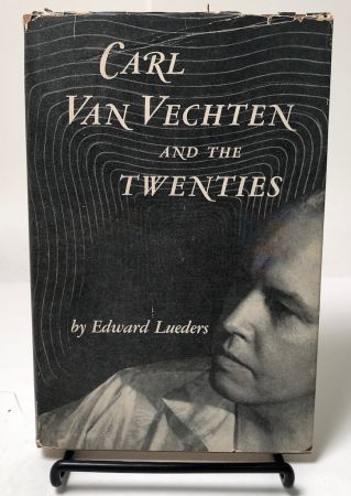 Carl Van Vechten and The Twenties by Edward Lueders Signed and Dated 1.jpg