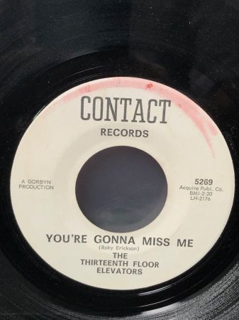 The 13th Floor Elevators You’re Gonna Miss Me on Contact Records 2.jpg