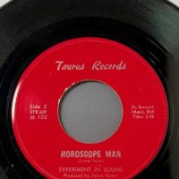 Experiment in Sound Believe Nothing You Hear b:w Horoscope Man on Taurus Records 6.jpg