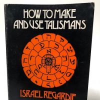Israel Regarde How to Make and Use Talismans 1972 Weiser Press 2.jpg