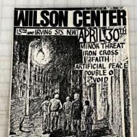 Minor Threat Iron Cross Faith Artificial Peace Double O and Void at Wilson Center April 30th w: Art 7 (in lightbox)