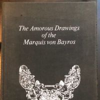The Amorous Drawings of the Marquis von Bayros 1968 Ed Cythera Press Hardback 1.jpg