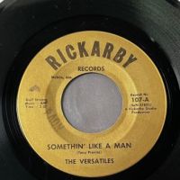 The Versatiles Somethin’ Like A Man b:w Warm In The Rain on Rickarby 2.jpg