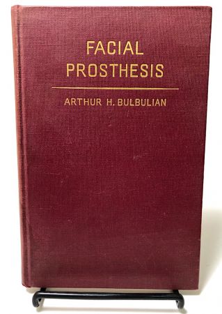 Facial Prosthesis By Arthur Bulbulian 1st Edition Hardback 1945 W. B. Saunders 1.jpg