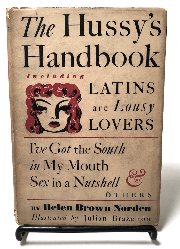 The Hussy's Handbook Including Latins are Lousy Lovers by Helen Brown Norden hdbk with dj 1.jpg