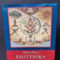 Albert Pike's Esoterika Symbolism of The Blue Degrees of Freemasonary Hardback wtih DJ 1.jpg