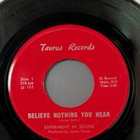 Experiment in Sound Believe Nothing You Hear b:w Horoscope Man on Taurus Records 2.jpg
