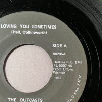 The Outcasts Loving You Sometimes b:w She LA LA on Plato 5.jpg