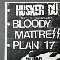 Husker Du with Bloody Mattresses and Plan 17 Sat. Aug. 8th 6 (in lightbox)