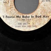 The Deltrons Found My Baby In Bad Axe b:w Tonya on Deltron Records 3.jpg