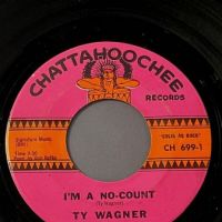 Ty Wagner I’m A No Count b:w Walking Down Lonely Street on Chattahoochee 2.jpg