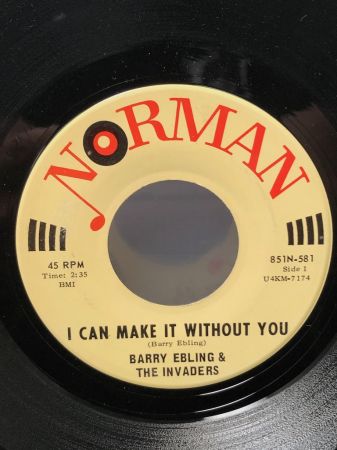 Barry Ebling & The Invaders I Can Make It Without You  on Norman Records 2.jpg