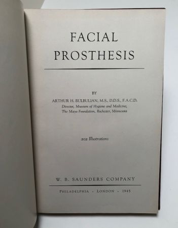 Facial Prosthesis By Arthur Bulbulian 1st Edition Hardback 1945 W. B. Saunders 3.jpg