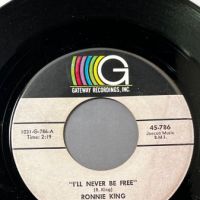 Ronnie King and His Passions I’ll Never Be Free b:w Girl Break Away on Gateway Recordings 2.jpg