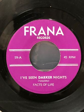 Facts of Life I've Seen Darker Nights b:w All In Good Time on Frana Records 2.jpg