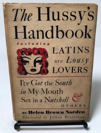 The Hussy's Handbook Including Latins are Lousy Lovers by Helen Brown Norden hdbk with dj 17.jpg