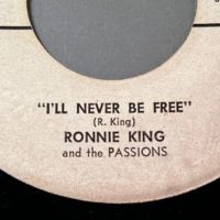 Ronnie King and His Passions I’ll Never Be Free b:w Girl Break Away on Gateway Recordings 3.jpg