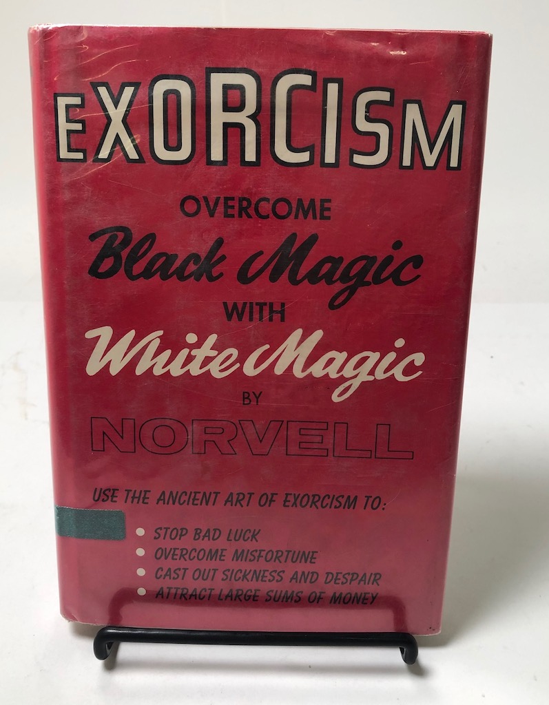 Exorcism Overcome Black Magic with White Magic by Norvell 1.jpg