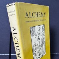 Alchemy Source of Chemistry and Medicine by Charles Thompson 1974 Sentry Press 6 (in lightbox)