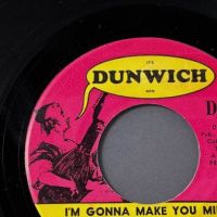 The Shadows of Knight I’m Gonna Make You Mine b:w I’ll Make You Sorry on Dunwich 7.jpg