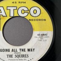 The Squires Goin All The Way b:w Go Ahead on Atco 3 3.jpg