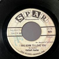 Herbert Hunter I Was Born To Love You b:w Rush Away From The Table on Spar Records Promo 2.jpg