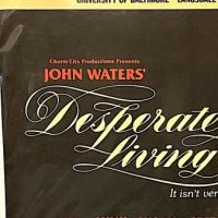 John Waters' Desperate Living World Premiere Poster 7.jpg (in lightbox)