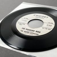 The Higher Elevation The Diamond Mine b:w Crazy Bicycle on Chicory Records 13.jpg