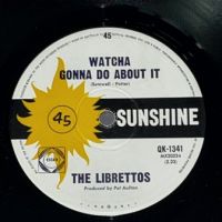 The Librettos Kicks b:w Watcha Gonna Do About It on Sunshine 6.jpg