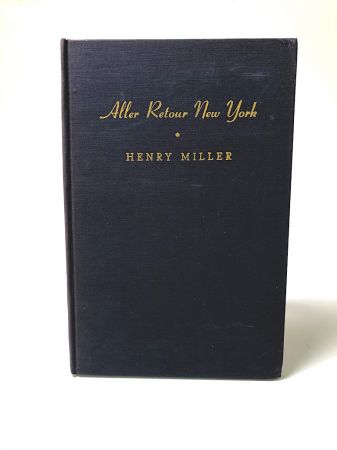 Henry Miller Aller Retour New York 1945 112:500 Private Printing 1.jpg