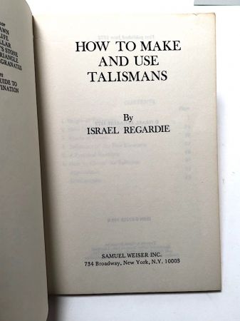 Israel Regarde How to Make and Use Talismans 1972 Weiser Press 5.jpg