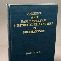 Ancient and Early Medieval Historical Characters in Freemasonary 1987 By John Van Gorden 2.jpg