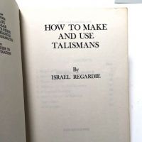 Israel Regarde How to Make and Use Talismans 1972 Weiser Press 5.jpg