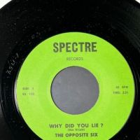 The Opposite Six I’ll Be Gone b:w Why Did You Lie? On Spectre Records 6.jpg