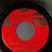 The Road Runners I’ll Make It Up To You b:w Take Me on Miramar Records 2.jpg