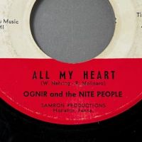 3 Ognir and The Nite People All My Heart b:w I Found A New Love on Samron Records 3.jpg