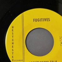 Fugitives You Can't Make Me Lonely b:w I Don't Wanna Talk on Westchester Records 9 (in lightbox)