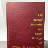 The Mental Mysteries and Other Writings of William W. Larsen Signed 1st Ed. 1.jpg