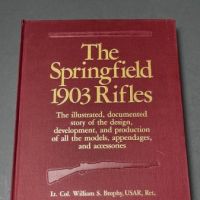 The Springfield 1903 Rifles by Lt. Col. William Brophy Published by Stackpole Books 1985 1.jpg