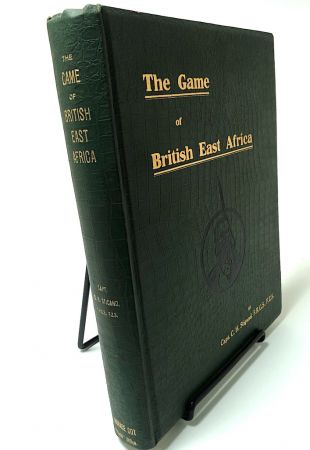 The Game of British East Africa by Capt. C. H. Stigand 1909 Published By Horace Cox Hardback Edition 3.jpg