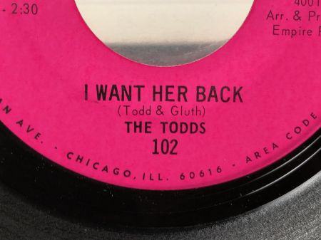 The Todds I Want Her Back on Toddlin’ Town Records 3.jpg