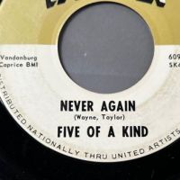 Five Of A Kind Never Again b:w I Don’t Want To Find Another Girl on Vandan 3.jpg