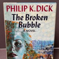 Philip K Dick The Broken Bubble Hardback with Dust Jacket 1.jpg