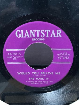 The Mark IV Would You Believe Me on Giantstar Records 18.jpg