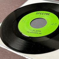 The Opposite Six I’ll Be Gone b:w Why Did You Lie? On Spectre Records 9.jpg