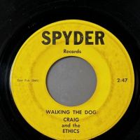 Craig and The Ethics Sylvia b:w Walking The Dog on Spyder Records 6.jpg