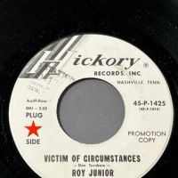 Roy Junior Victim of Circumstances b:w on Hickory Records White Label Promo 2 (in lightbox)