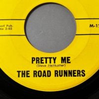 The Road Runners Pretty Me b:w Baby Please Don’t Go on Morocco Records 7 (in lightbox)
