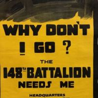 Why Don't I Go? 148th Battalion Needs Me Poster WWI 15.jpg