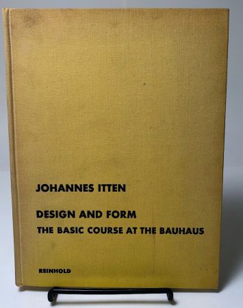 DESIGN AND FORM the basic course at the Bauhaus 1964 by Reinhold Hardback 1.jpg